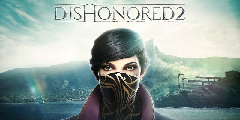 Dishonored 2 или новые приключения 